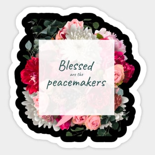 Blessed are the peacemakers Women's Christian Gift Sticker